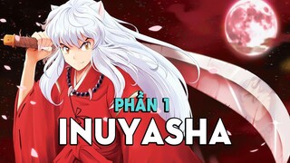 Tóm Tắt Anime: Khuyển Dạ Xoa (Phần 1) Xuyên Không Về Thế Giới Hiện Đại | Mọt Anime