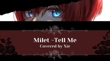【Xie】Tell me || Milet【Cover】