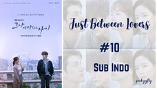 Just Between Lovers Ep.10 Sub Indo