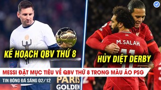 TIN BÓNG ĐÁ 2/12| Messi đặt mục tiêu về QBV thứ 8, Liver hủy diệt Derby Merseyside