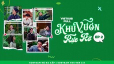 [Vietsub Full] Khu Vườn Rực Rỡ - Mã Gia Kỳ (EP2)