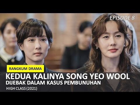 KASUS PEMBUNUHAN DALAM RUANGAN GELAP | ALUR CERITA DRAMA KOREA HIGH CLASS EPISODE 8