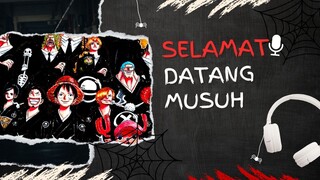 SELAMAT DATANG MUSUH (AMV ONE PIECE)