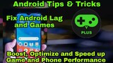 Pabilisin at Gawin nating Smooth ang Android and Game Performance ng Phone mo