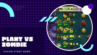 Mari Bermain Plant vs Zombie_fusion story mode