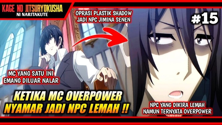 IMPIAN SHADOW MENJADI NPC IDEAL AKHIRNYA TERWUJUD ‼️ - Kage No Jitsuryokusha Episode 15