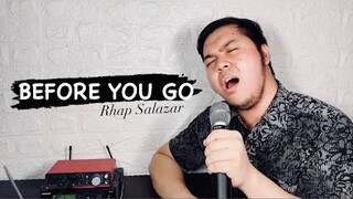 Before You Go - Rhap Salazar (Cover)