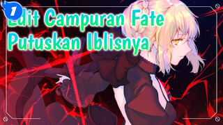 Edit Campuran Fate
Putuskan Iblisnya_1
