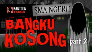 MISTERI BANGKU KOSONG part 2 || kisah misteri tipis-tipis