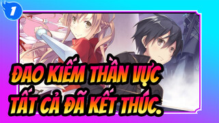 Đao kiếm thần vực| 【Nhạc Anime 】Tất cả đã kết thúc._1