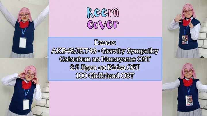 [REERII-COVER] DANCE: Gravity Sympathy + Gotoubun no Kimochi + Watch Me + Unmei? (@Yuzu no Saikou)