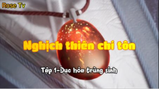 Vạn Giới Độc Tôn_Tập 1-Dục hỏa trùng sinh