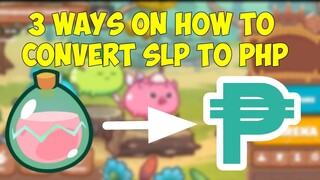 3 WAYS ON HOW TO CONVERT SLP TO PHP | AXIE INFINITY