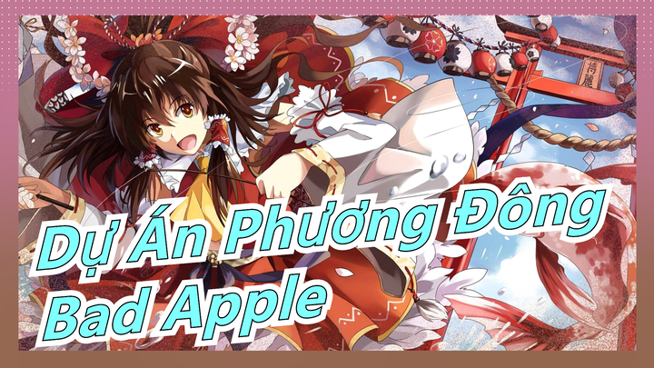 [Dự Án Phương Đông MMD] Táo chết!! (the finished ver.) / Bad Apple!!