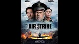 The Bombing Air Strike (2018) Full Action World War Two Movies
