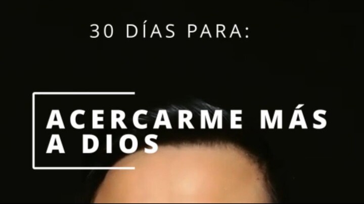 RETO 30 DÍAS ACERCÁNDOME MÁS A DIOS