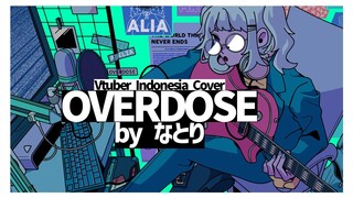 Overdose by なとり (Natori) | Covered by Alia Adelia