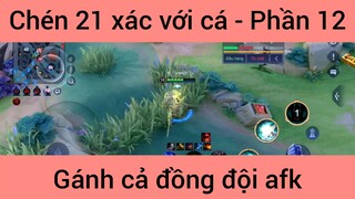 Chén 21 xác với cá gánh cả đồng đội #12
