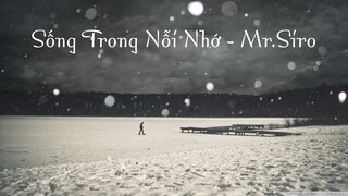 Sống Trong Nỗi Nhớ - Mr.Siro [Lyric | Kara | HD]