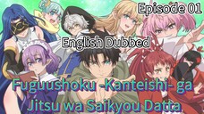 Fuguushoku -Kanteishi- ga Jitsu wa Saikyou Datta Episode 01 (dub)