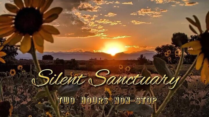 Silent Sanctuary 2 Hours Non-Stop Songs