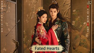 [ SUB INDO ] Fated Hearts Ep 32