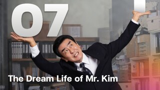 ๐ฐ๐ทEP. 7 MR. KIM DREAM (2025) | ENG SUB | Drama/Comedy/Workplace
