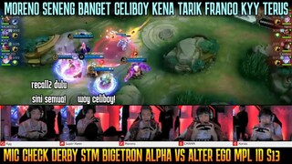 BIGETRON TAUNTING RECALL2 RUSUH PARAH! MIC CHECK DERBY STM BTR VS ALTER EGO MPL ID SEASON 13