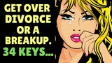 34 Keys To Getting Over A Divorce  Or Breakup Best Tips to Let Go and Move On