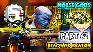 Norse Gods react to Kratos Part 62 || GOW Ragnarök || - Gacha Club React