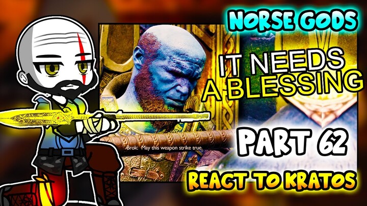 Norse Gods react to Kratos Part 62 || GOW Ragnarök || - Gacha Club React