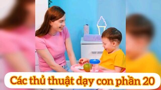 các thủ thuật nuôi dạy con phần 20