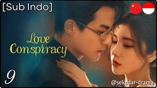 [Sub Indo] Love Conspiracy – Eps. 09 (2025)