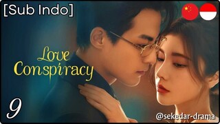 [Sub Indo] Love Conspiracy – Eps. 09 (2025)