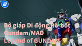 [Bộ giáp Di động Rô-bốt Gundam/MAD] Legend of GUNDAM_2