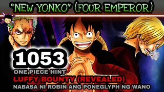 One piece 1053: (Hint) New Yonko | Luffy Bounty revealed | Nabasa na ni Robin ang poneglyph ng Wano