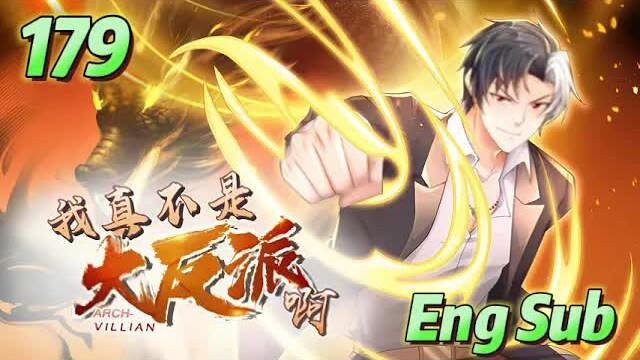 【Eng Sub】I’m Really Not the Big Villain | Episode 179