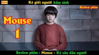 Kẻ g.i.ế.t người bẩm sinh - Review phim Kẻ săn người | Mouse