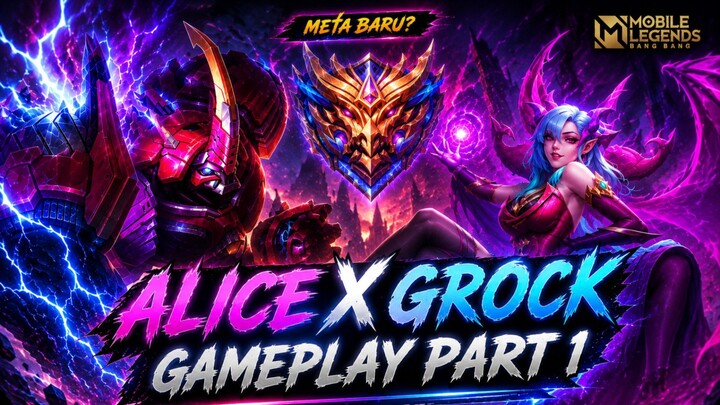 Alice X Grock Back To Meta? GAMEPLAY ALICE EXP VS MINSITTHAR (PART 1) | MOBILE LEGENDS