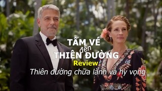 Tấm Vé Đến Thiên Đường | Ticket To Paradise Review: Thiên đường chữa lành và hy vọng