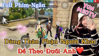 Full Phim Ngôn Tình FreeFire | “Dùng Thân Phận Người Khác Để Theo Đuổi Anh” | YunMeo TV