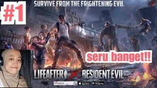 yayas MAEN  LIFEAFTER X RESIDENT EVIL #1 SERUUU!!!