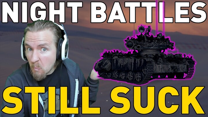 Night Battles Still SUCK in World of Tanks