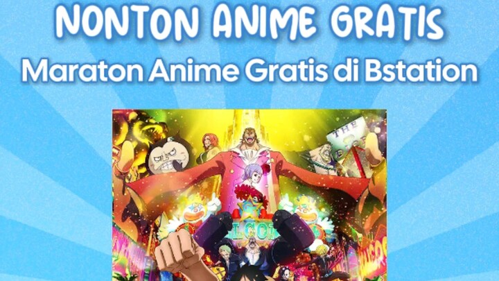 Mau Maraton Anime gratis Ya Di Bstation🩵