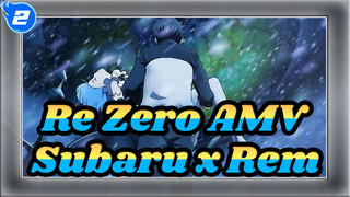 Re: Zero AMV
Subaru x Rem_2