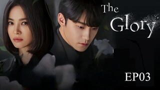 The Glory S1__EP03. ENG SUB (2022)