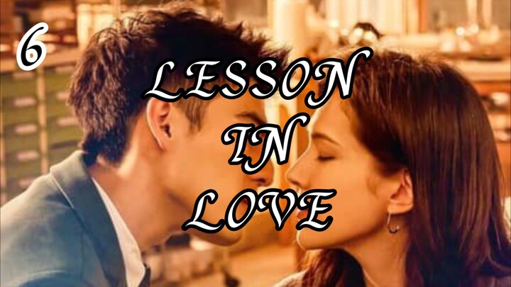 📌 LESSON IN LOVE EPISODE 6 (ENG SUB)