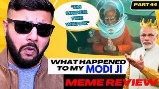 MODI JI KO KIYA HO GAYA? | MEME REVIEW #44