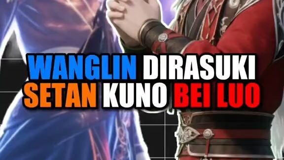 Bei Luo Membantu Wanglin Menerobos Tahap Ascendant - -