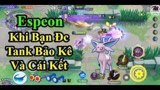 Pokemon UNITE - Espeon Khi Bạn Được Tank Bảo Kê Và Cái Kết Hoàn Hảo